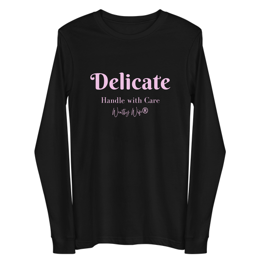 Pink “Delicate… Handle with Care” Long Sleeve Tee